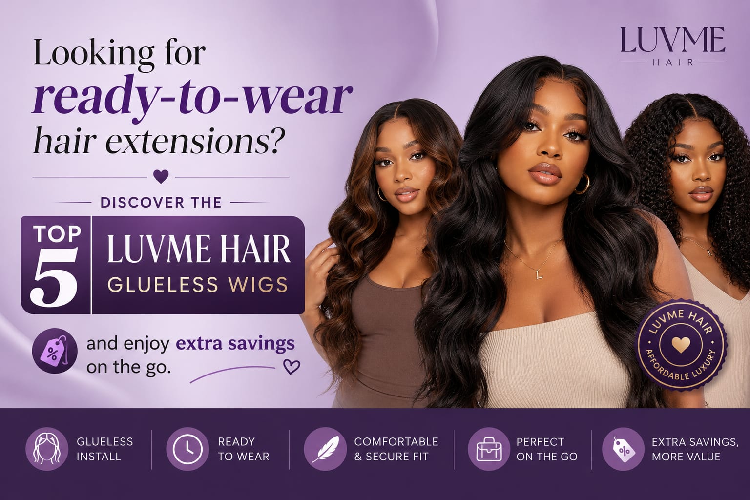 Looking for easy-to-wear hair extensions? Discover The Top 5 Luvme Hair Glueless Wigs And Enjoy Extra Savings On The Go.